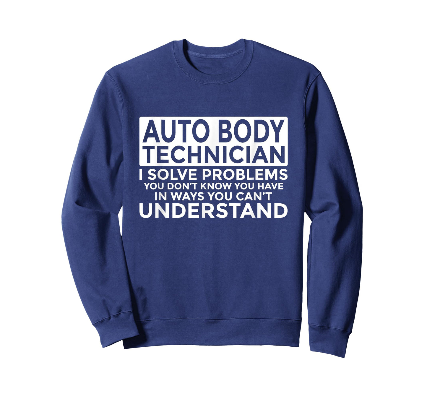 Auto Body Technician Solve Problems Funny T-Shirt
