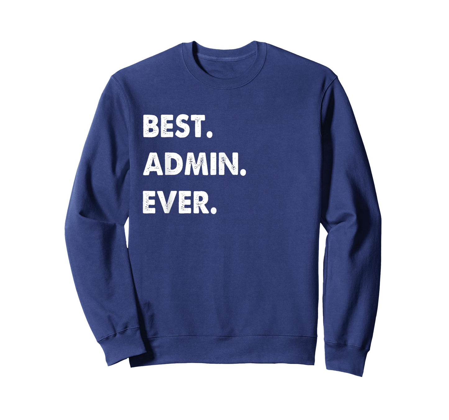 Admin Profession Best Admin Ever T-Shirt