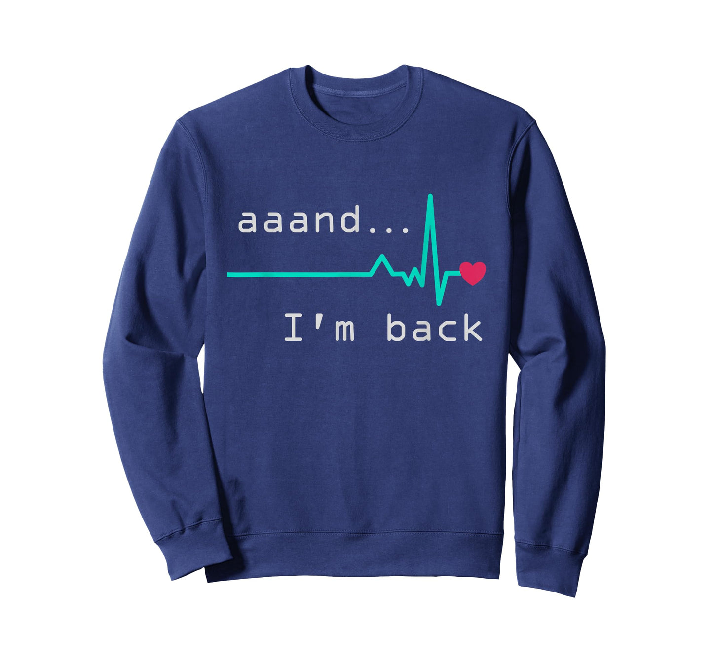 Aaand I'm back, Heart Attack Survivor Post Heart Surgery T-Shirt