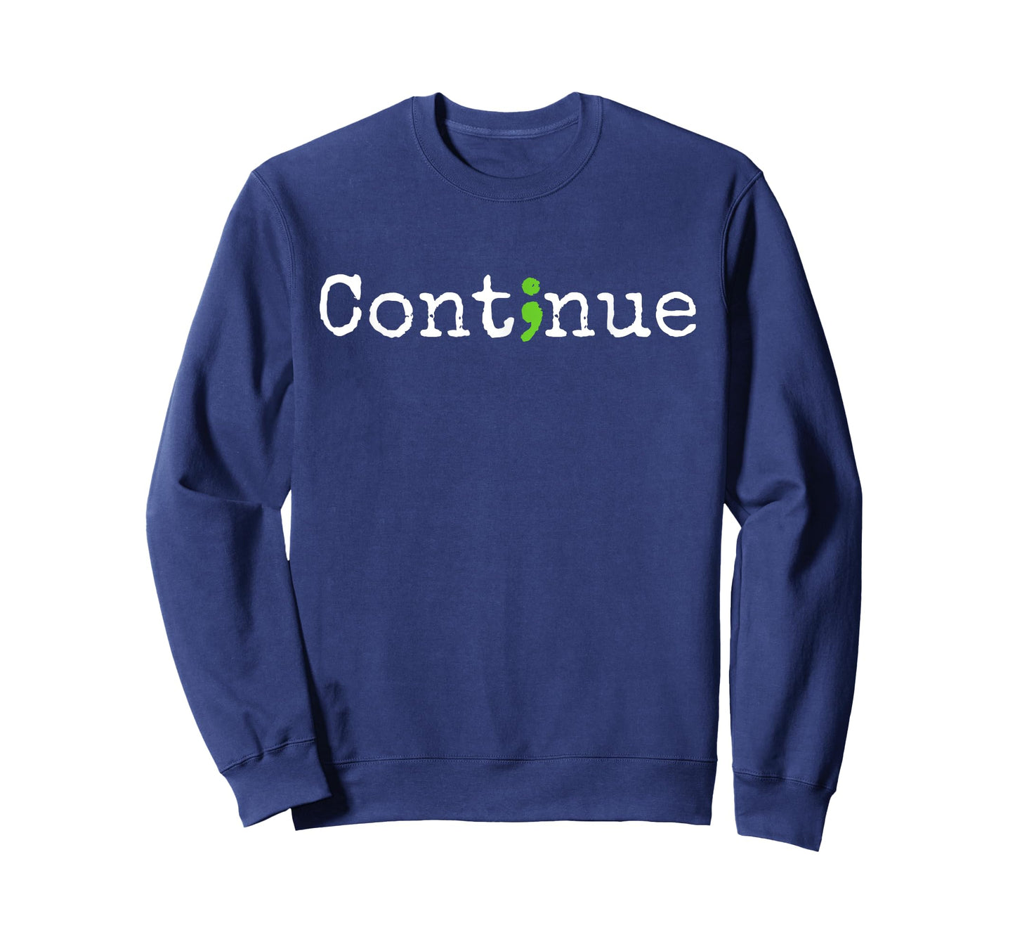 Continue Green Semicolon Mental Health Awareness Month T-Shirt