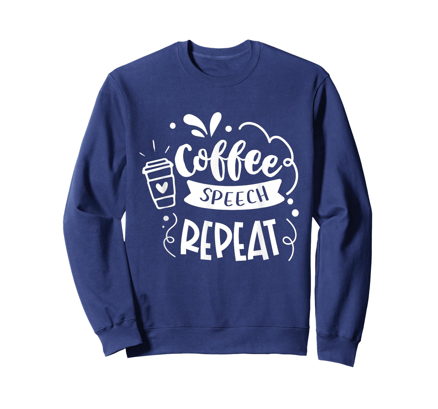 Coffee Speech Repeat Teacher Quotes Women T-Shirt