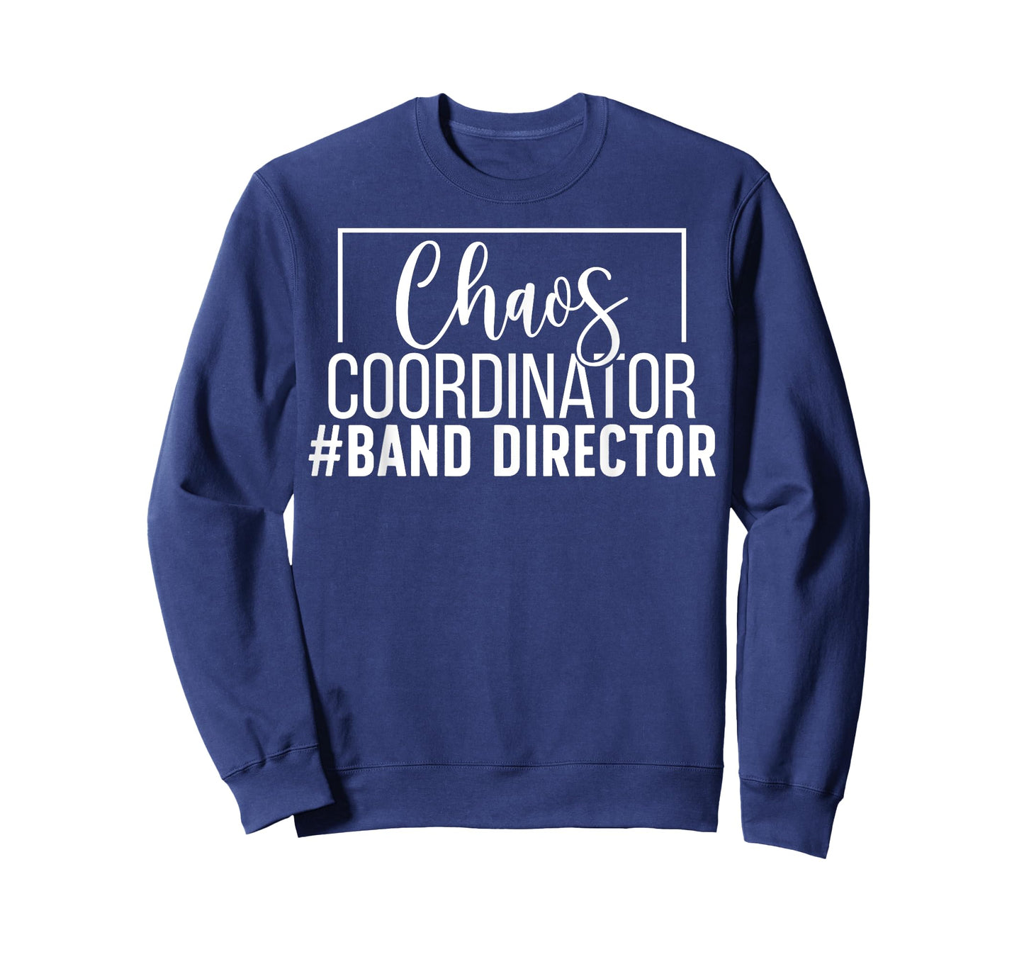Chaos Coordinator Band Director Marching Band Director T-Shirt
