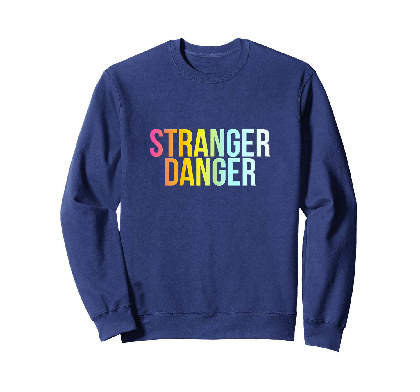 Stranger Danger - Funny Cool Protection Quote T-Shirt