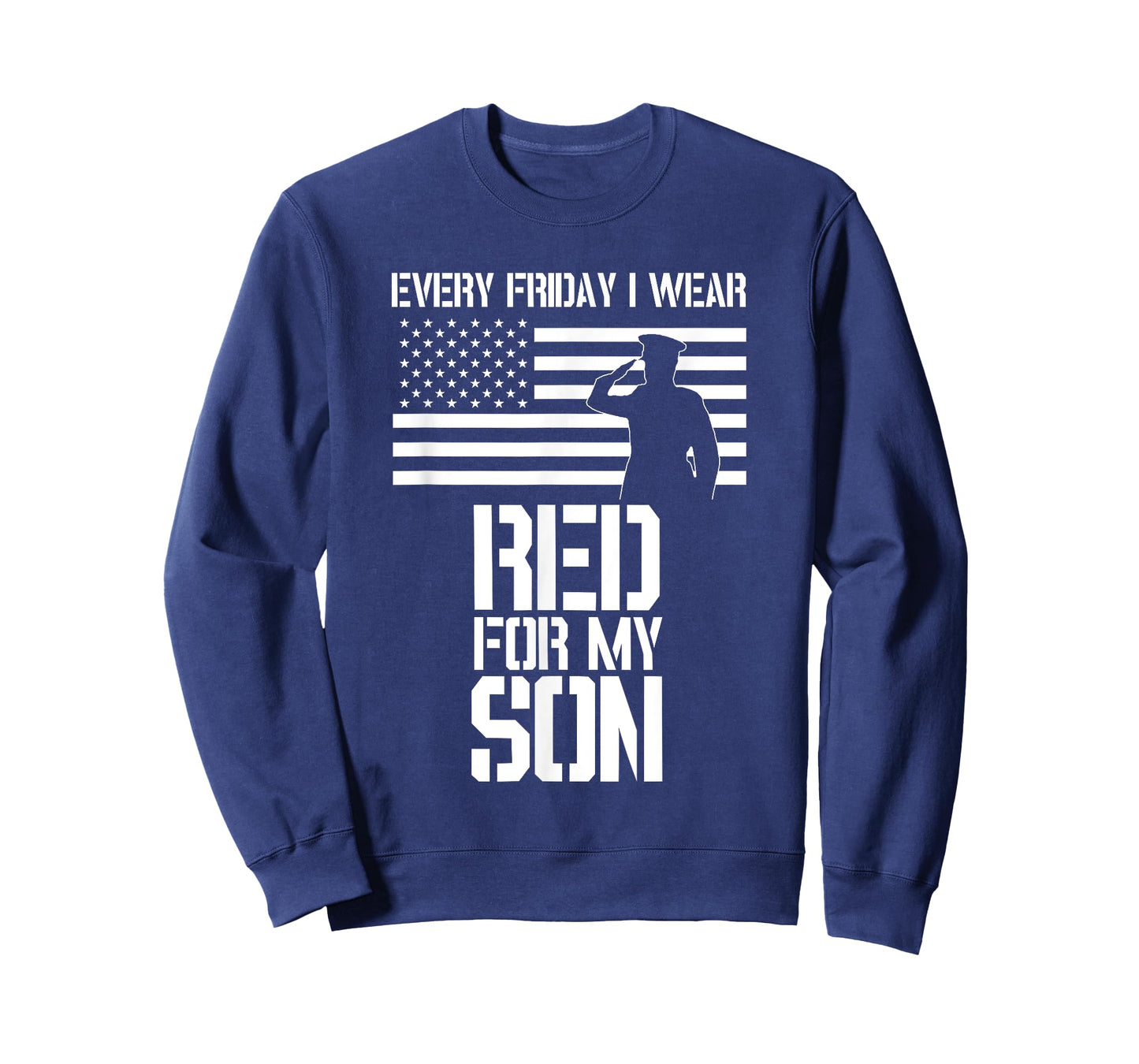 Patriotic Military Son apparel - Every Friday I Wear RED Women Men T-Shirt