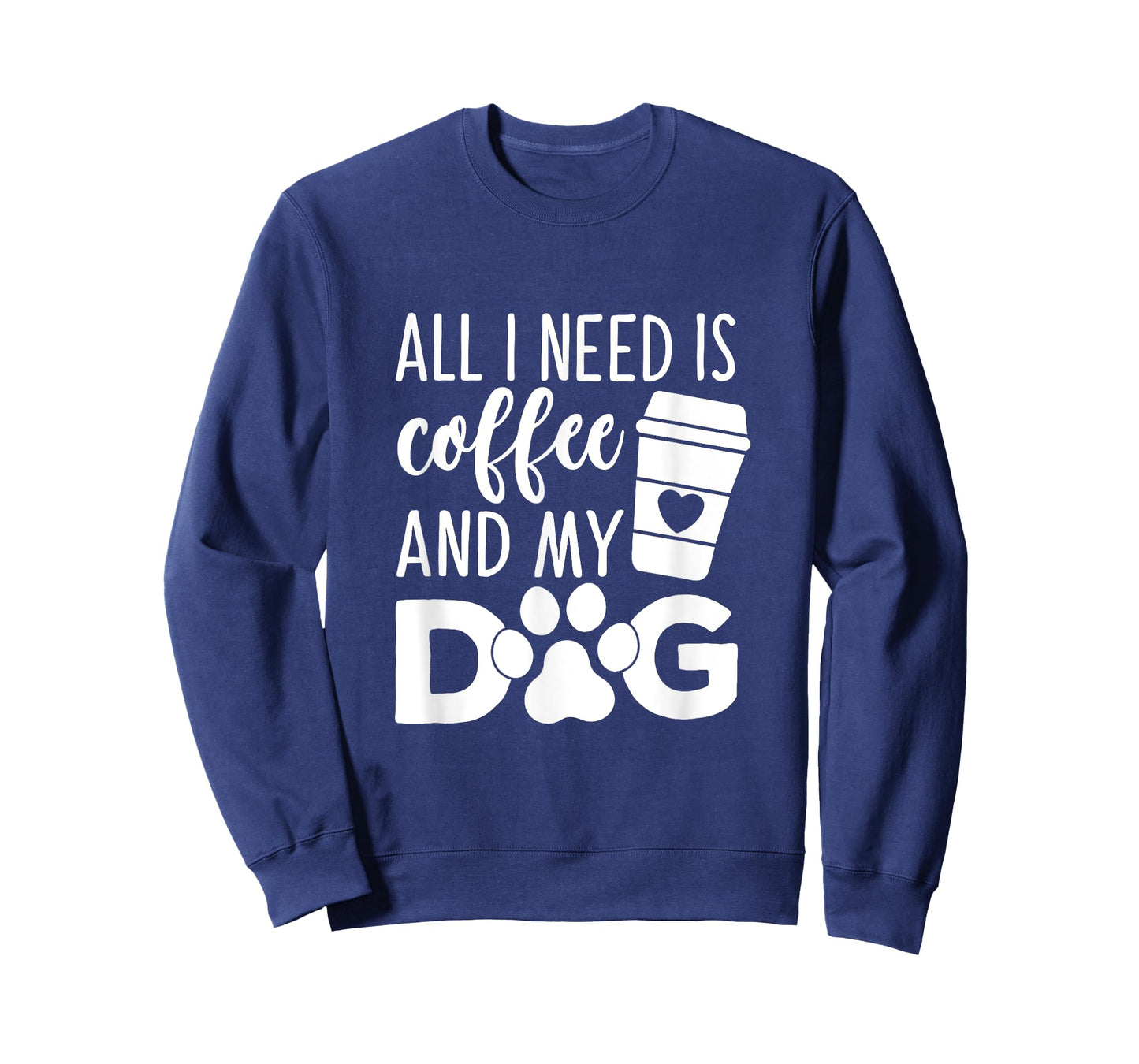 All I Need Is Coffee And My Dog Funny Coffee Dog Lover T-Shirt for Men Women Girls Kids