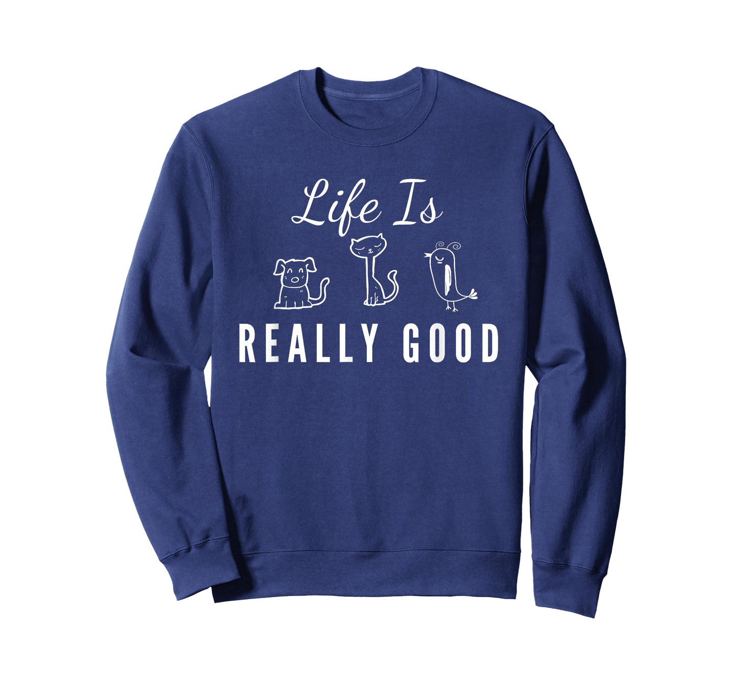 Life Is Really Good Dog Cat Bird Animal Lover Gift for Kids T-Shirt