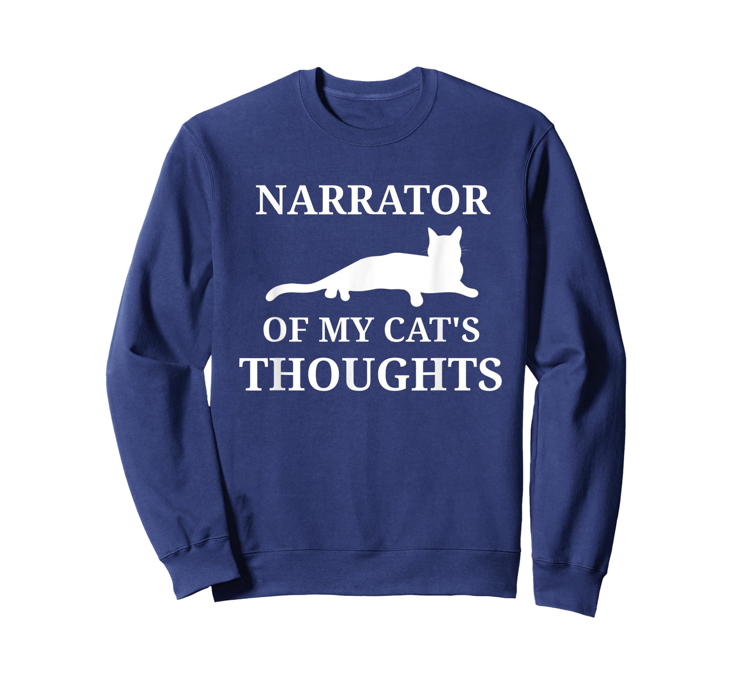 Funny Cat Owners Narrate Cat Thoughts Narrator Cat Lovers T-Shirt