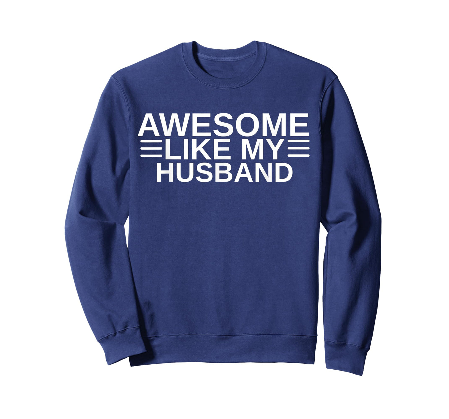 Awesome Like My Husband I Love My Husband Wife Anniversary T-Shirt