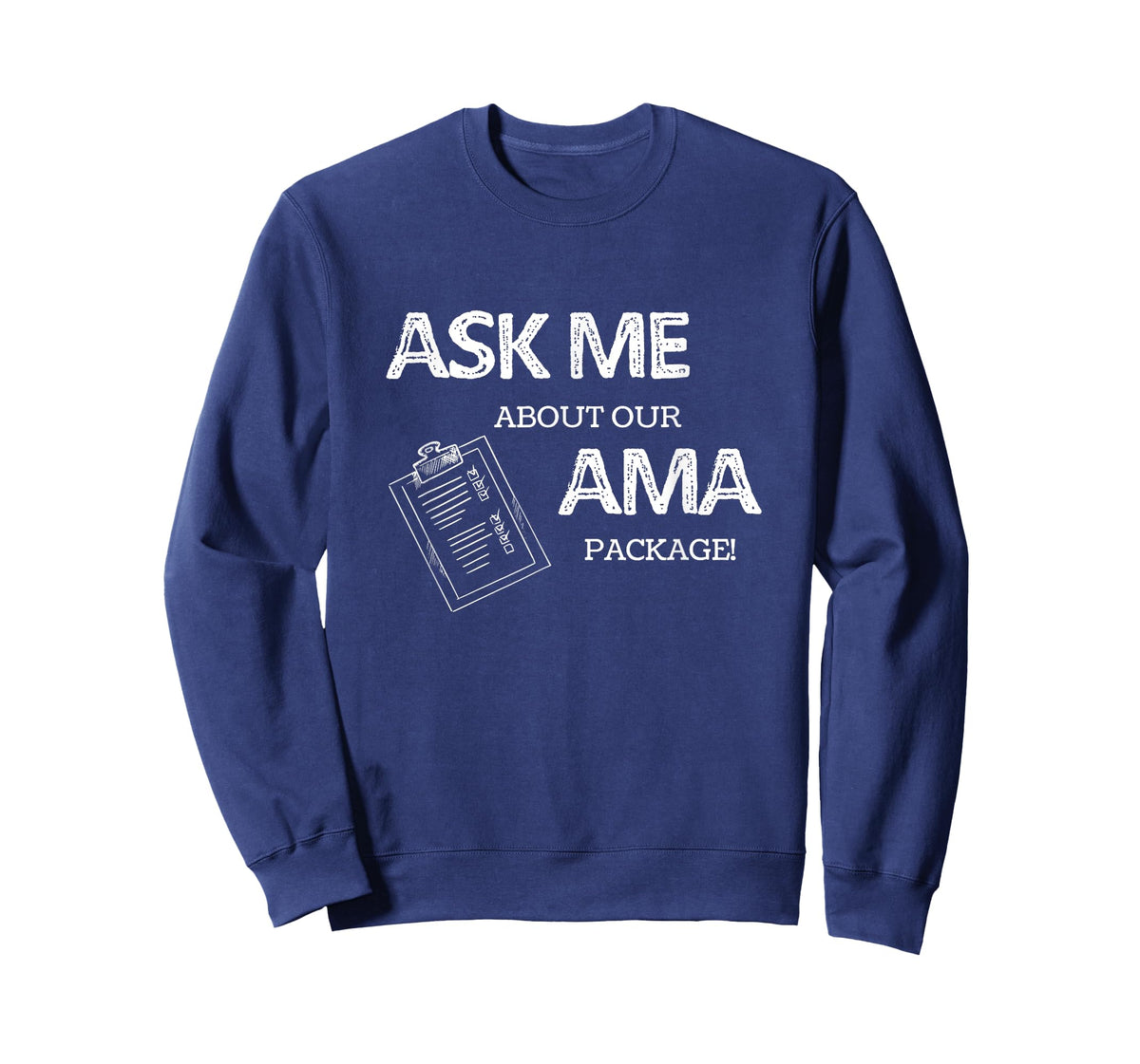ER Nurse Humor Shirt Ask me about our AMA Package Dark Humor T-Shirt