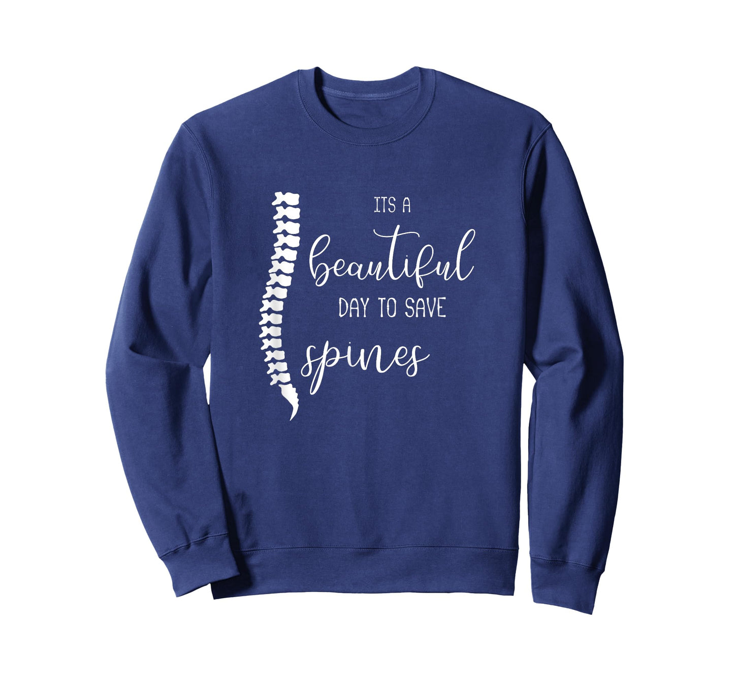 A Beautiful Day To Save Spines : Funny Gift for Chiropractor T-Shirt
