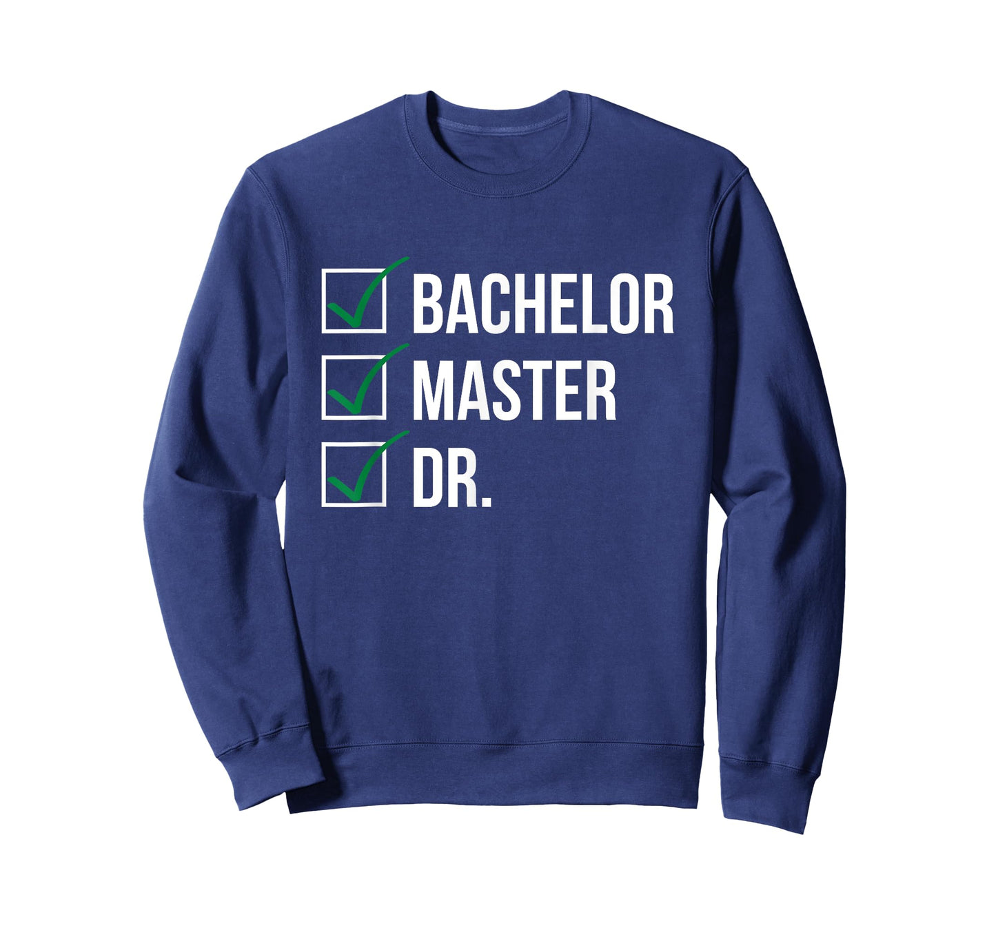 Bachelor Master Doctor I Doctorate University T-Shirt