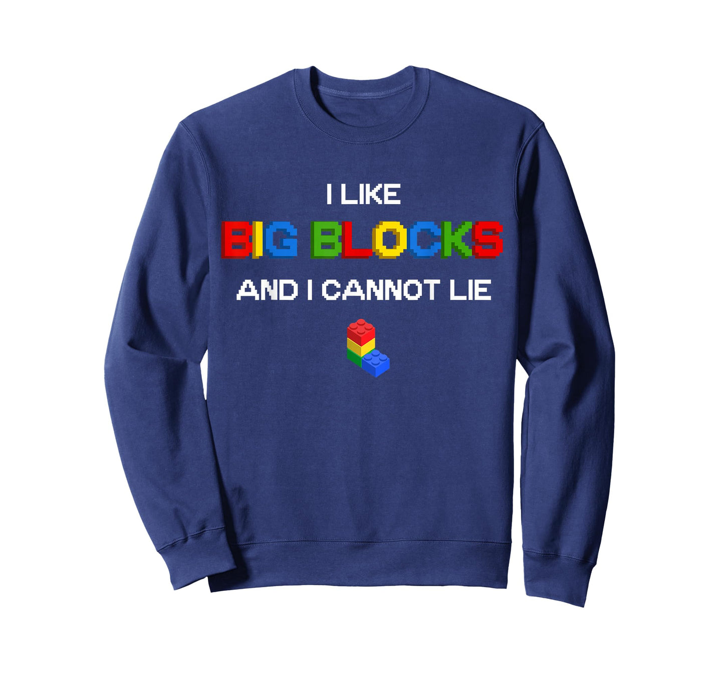 Funny I Like Big Building Blocks I Cannot Lie T-Shirt