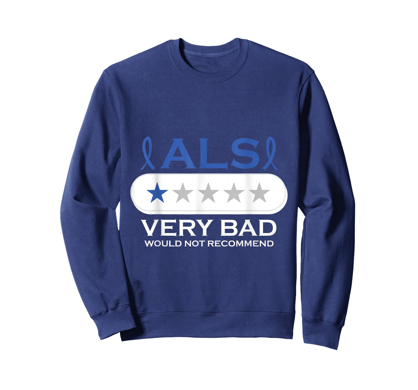 ALS Very Bad Would Not Recommend ALS Awareness Month T-Shirt