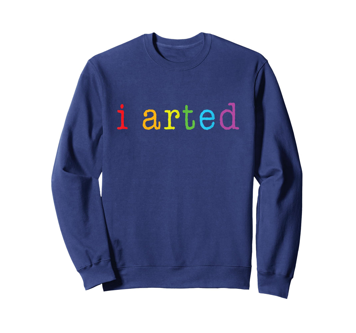 I Arted T Shirt Funny Artist Gift Tee T-Shirt