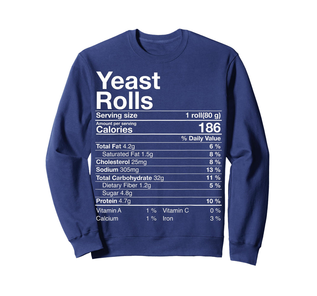 Yeast Rolls Nutrition Facts Christmas Thanksgiving Gift T-Shirt
