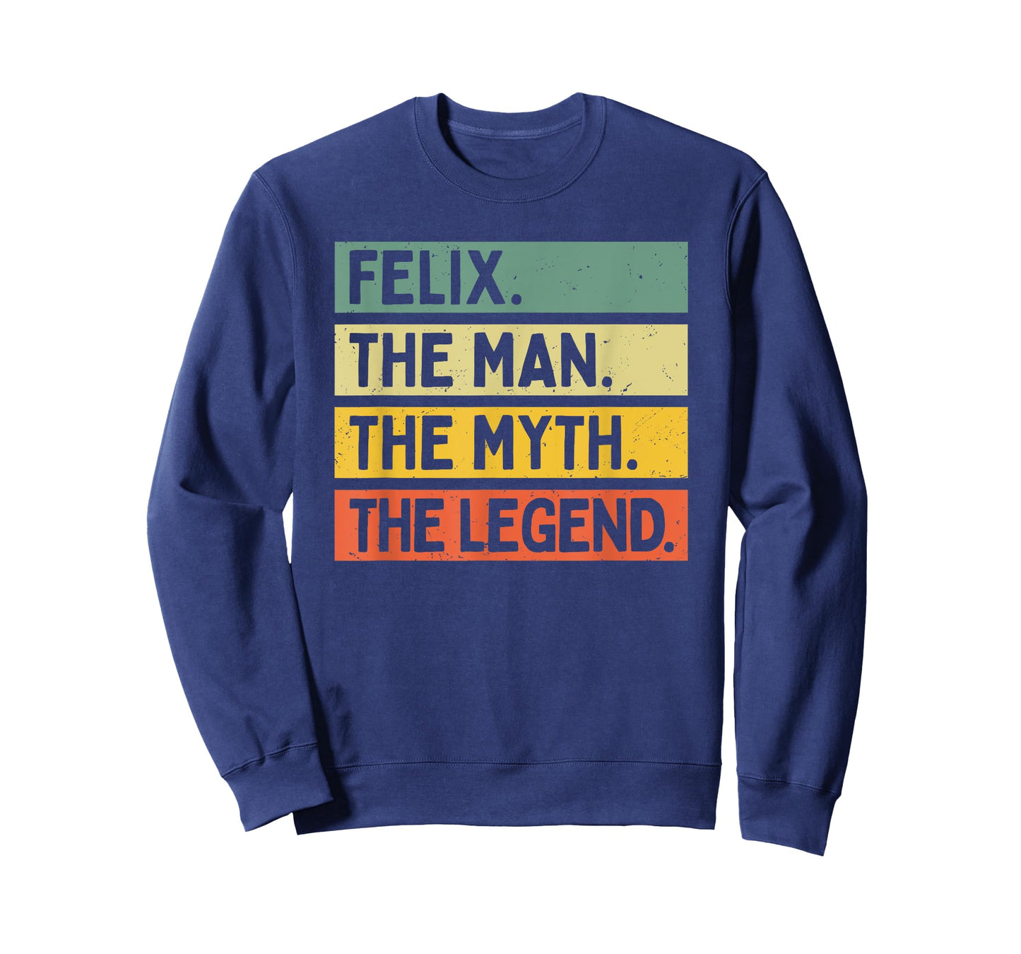 Felix The Man The Myth The Legend Funny Personalized Quote T-Shirt