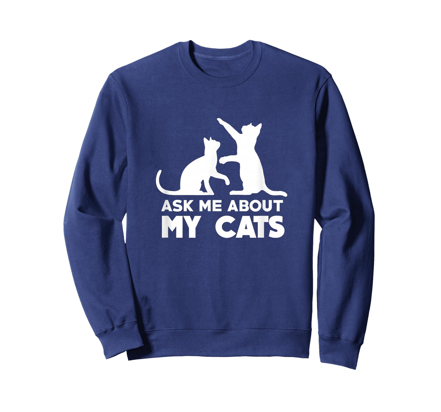 Ask Me About My Cats - Funny Kitten T-Shirt T-Shirt