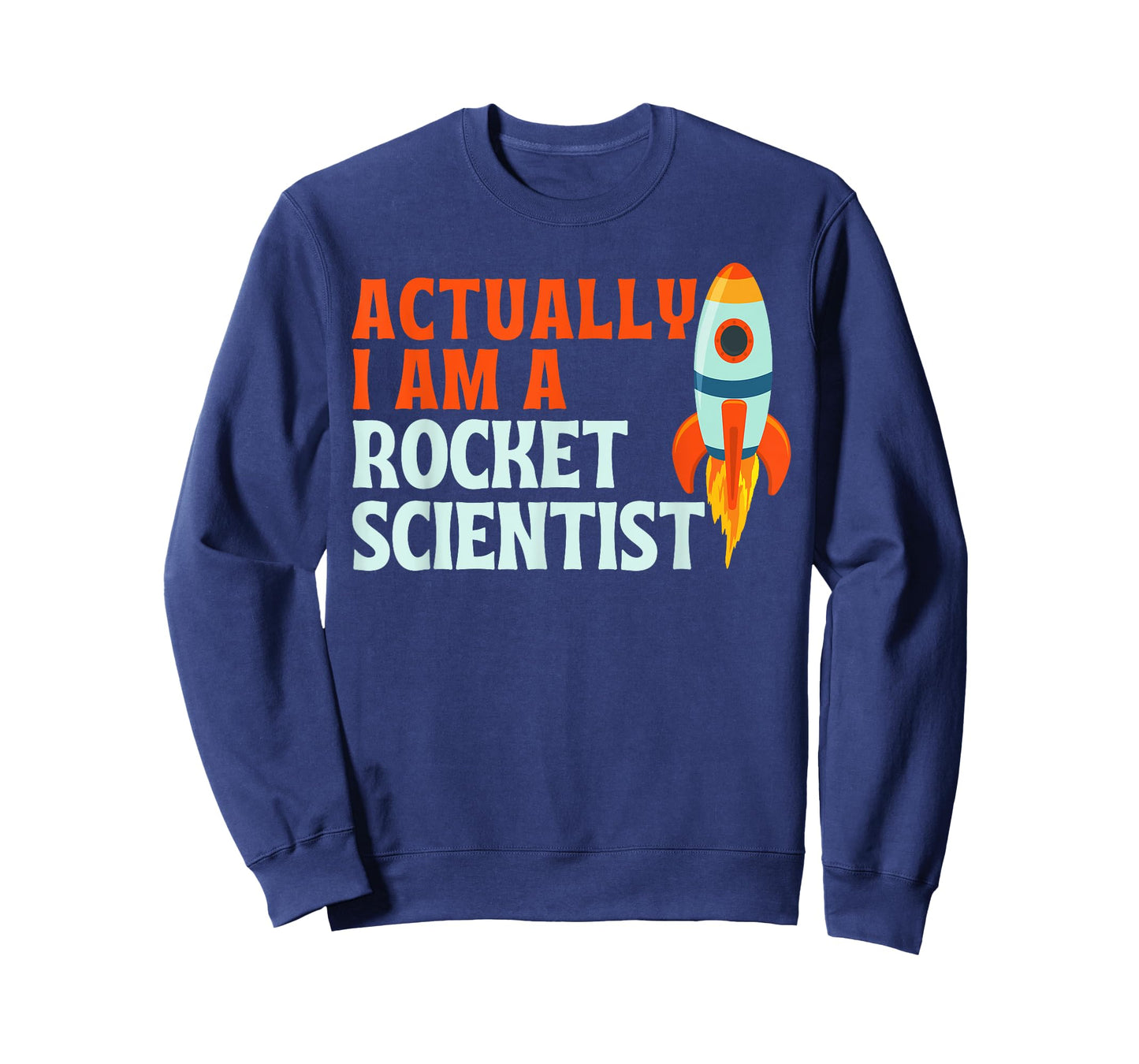 Actually I Am A Rocket Scientist Funny Rocket Scientist T-Shirt