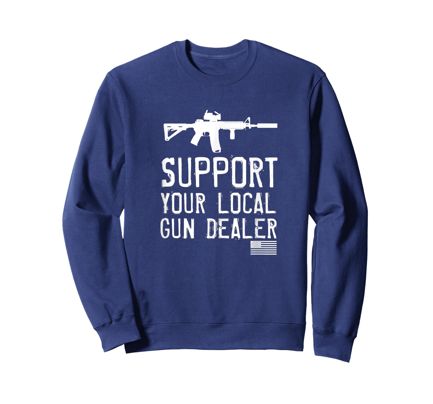 SUPPORT YOUR LOCAL GUN DEALER, FUNNY T-Shirt