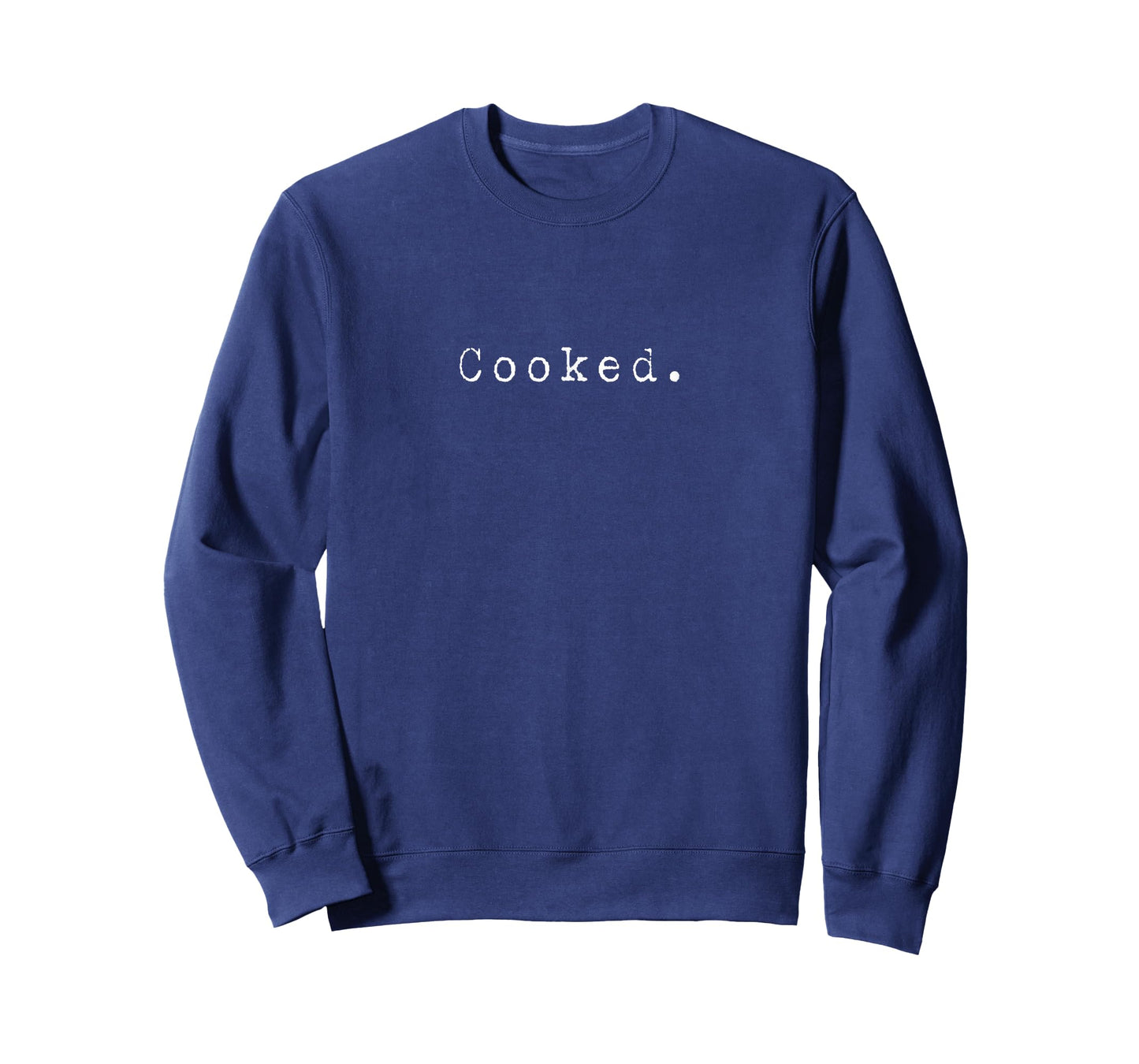 Cooked - The word cooked T-Shirt