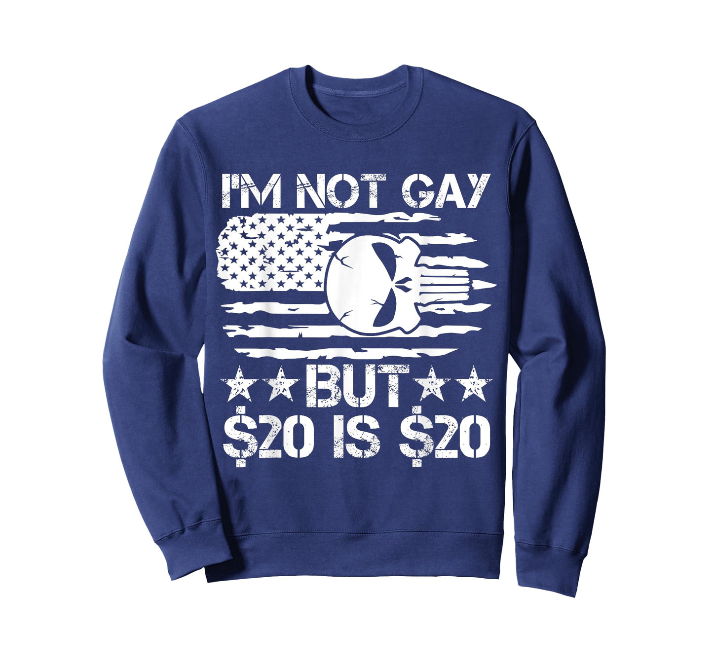 I’m Not Gay But $20 is $20 USA Flag Skull Funny Meme Men T-Shirt