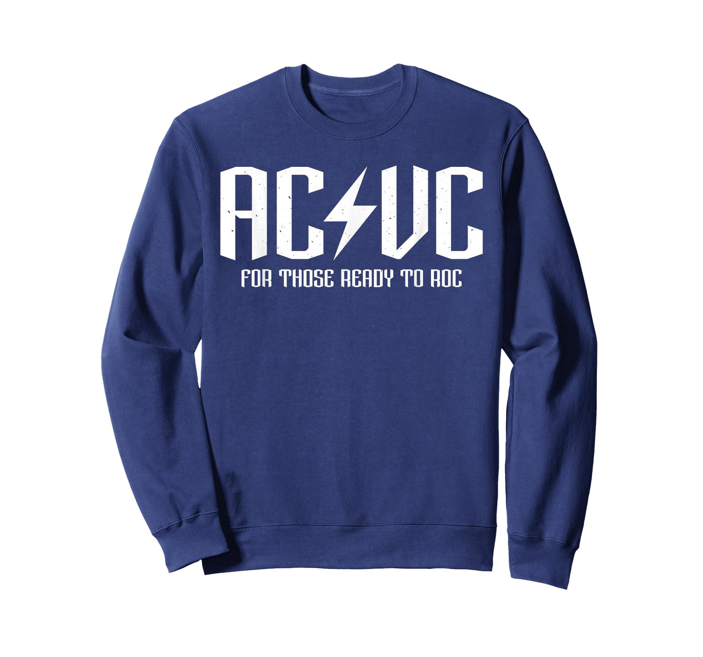 AC/VC for those ready to roc, funny critical care assist T-Shirt