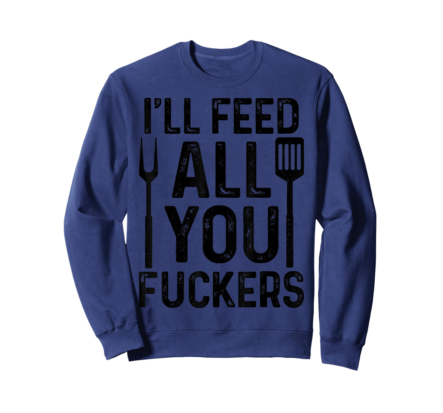 Chef I'll Feed All You F#ckers Funny BBQ Grilling Cook T-Shirt