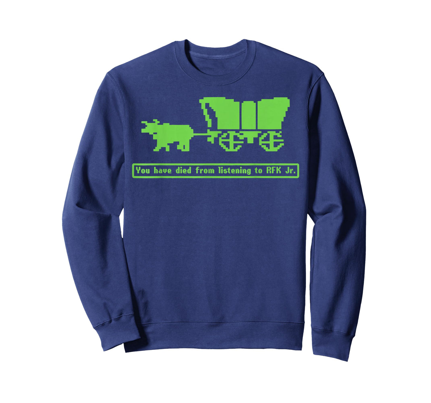 You Have Died from Listening to RFK Jr T-Shirt