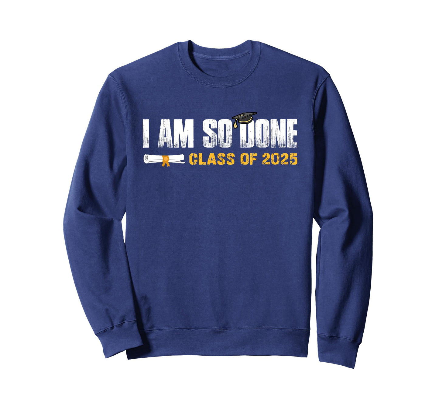 Class of 2025 Graduation I Am So Done Funny Graduate T-Shirt