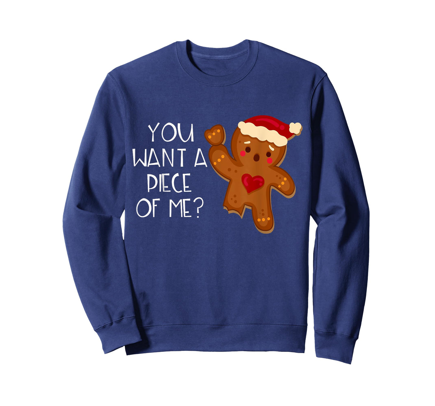 Christmas Gingerbread Man You Want A Piece Of Me? Funny T-Shirt
