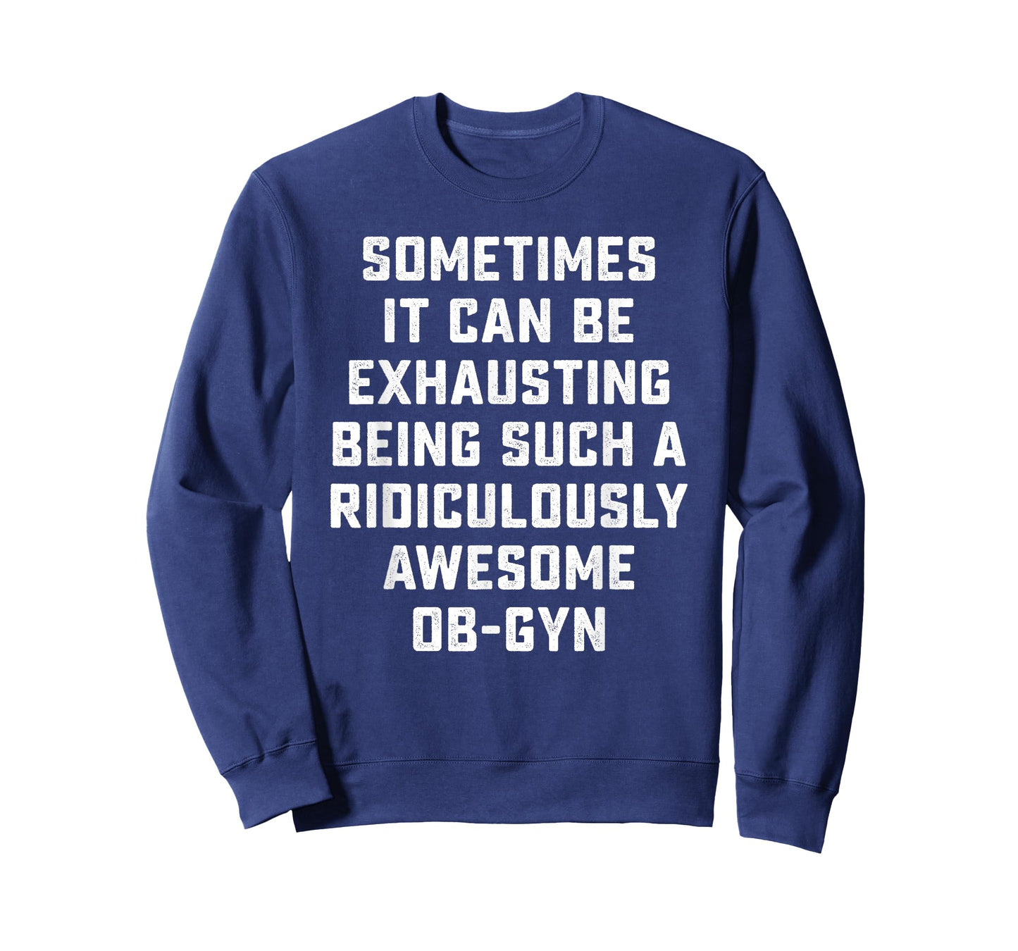 Awesome OB-GYN Sarcastic Funny Saying Inspiring Doctor Gift T-Shirt