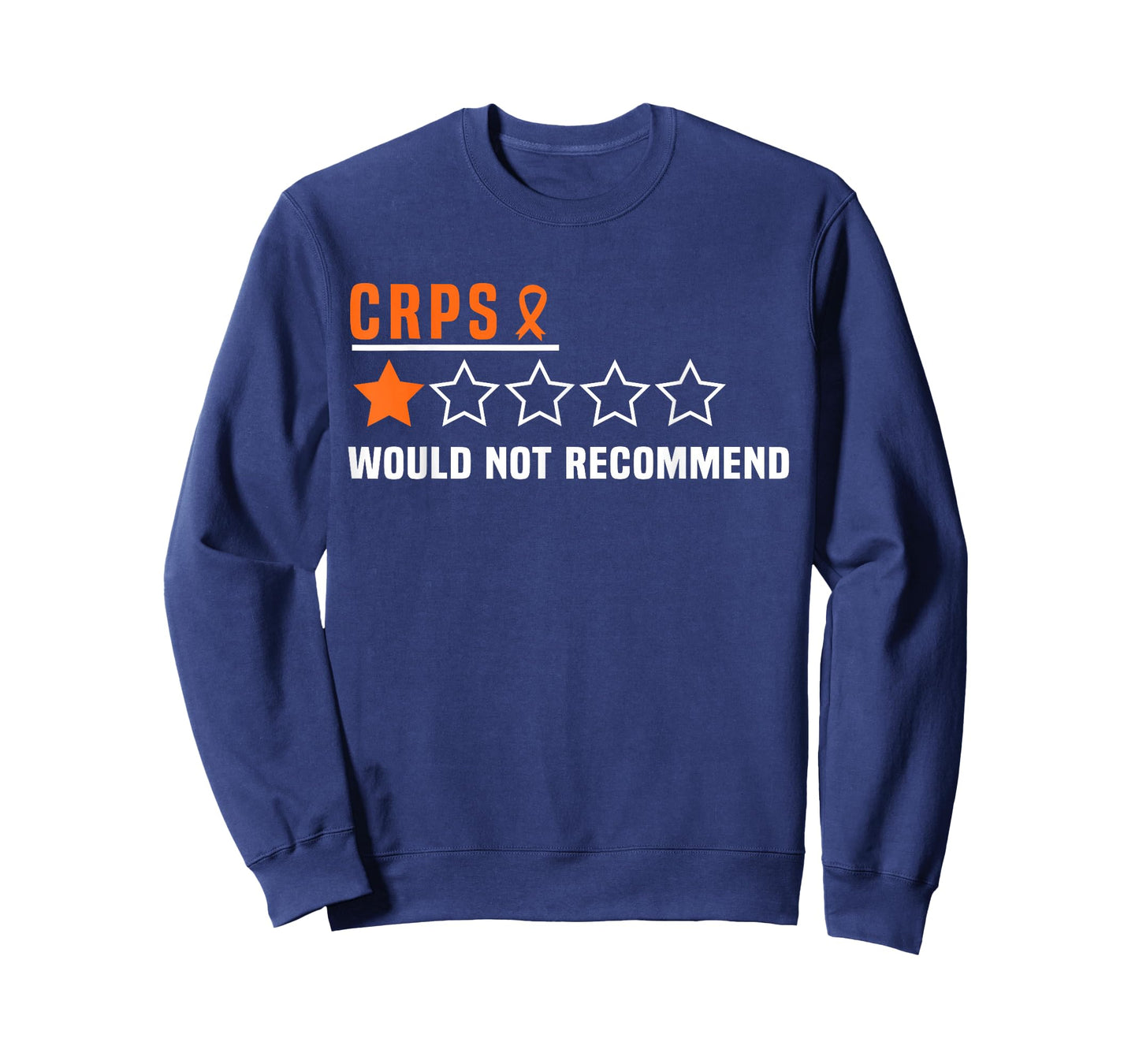 CRPS I would not recommend Crps Warrior Rsd CRPS Awareness T-Shirt