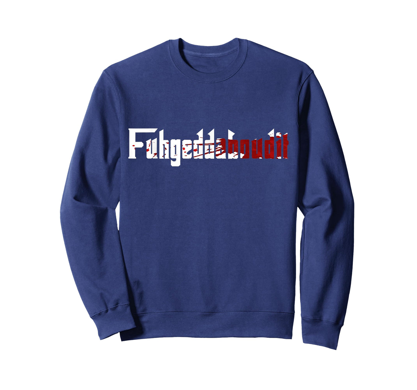 Fuhgeddaboudit Shirt Forget About it Mafia, New York NYC T-Shirt