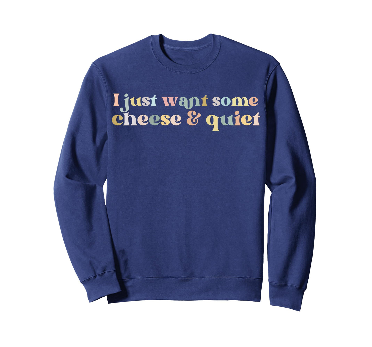 I Just Want Some Cheese And Quiet Funny Vintage T-Shirt