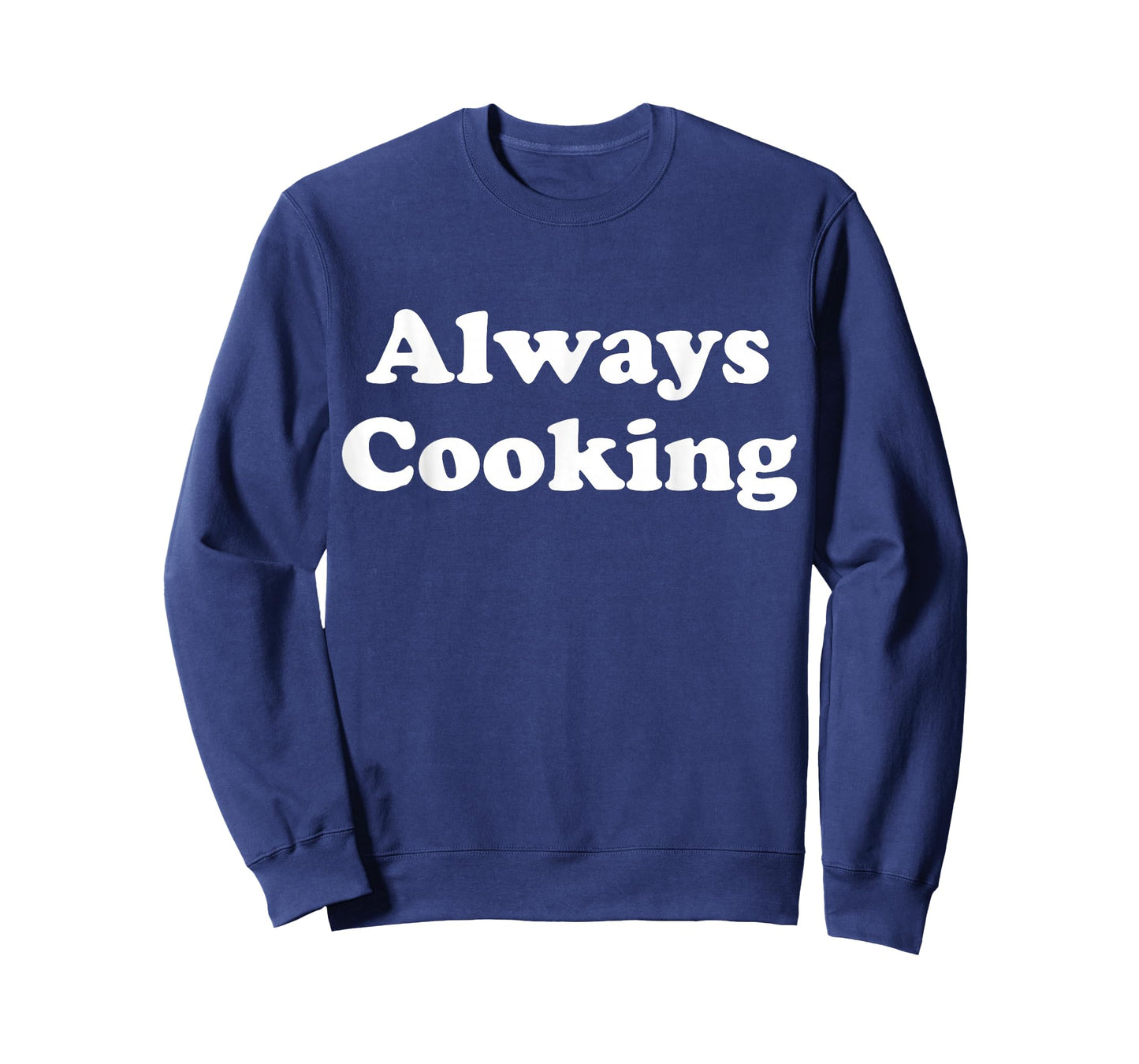 Always Cooking Graphic T-Shirt