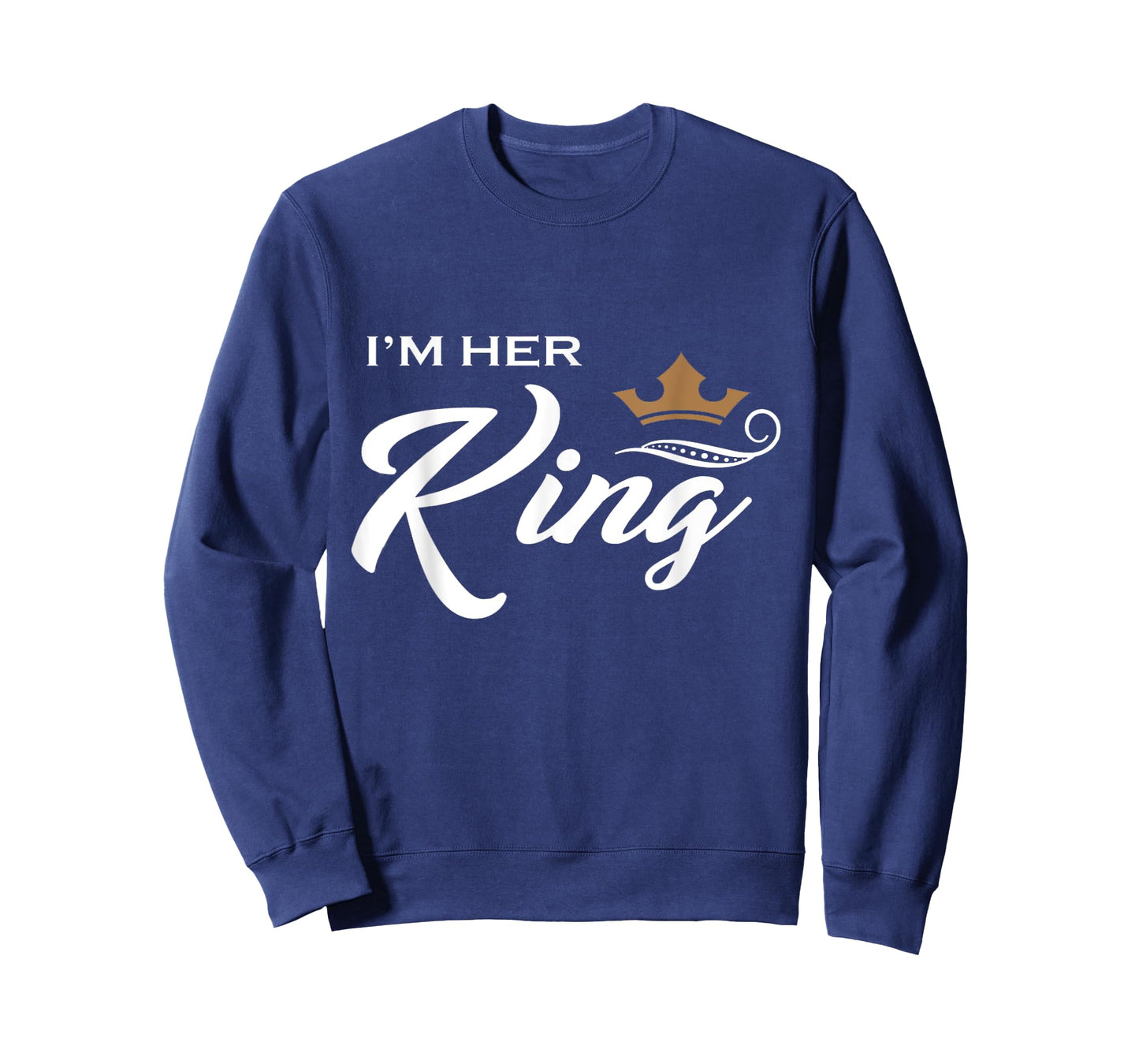 I'm Her King T-Shirt Funny Couple Boyfriend Girlfriend Shirt T-Shirt