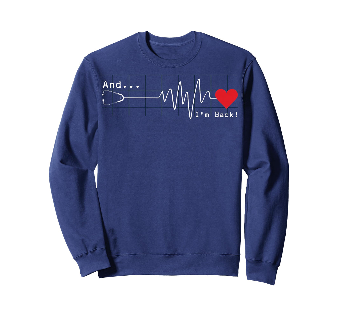 And I'm Back EKG Heartbeat Cardiologist Heart Survivor T-Shirt