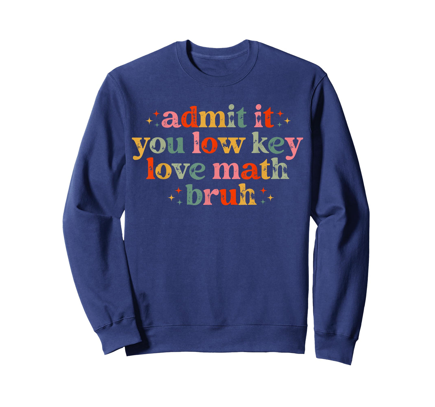 Admit It You Low Key Love Math Bruh retro math teacher T-Shirt