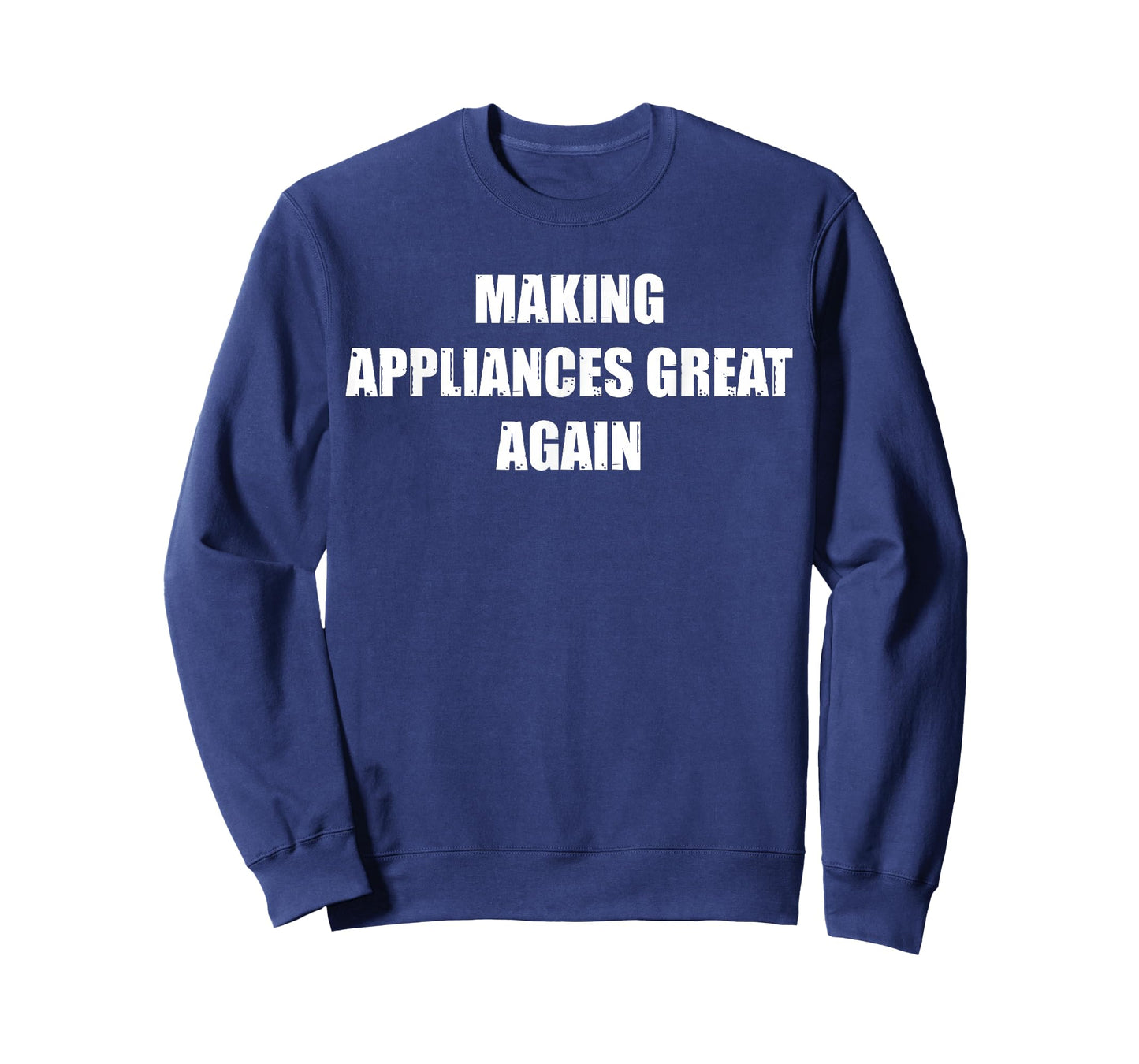 Appliance Repair Technician: Making Appliances Great Again T-Shirt