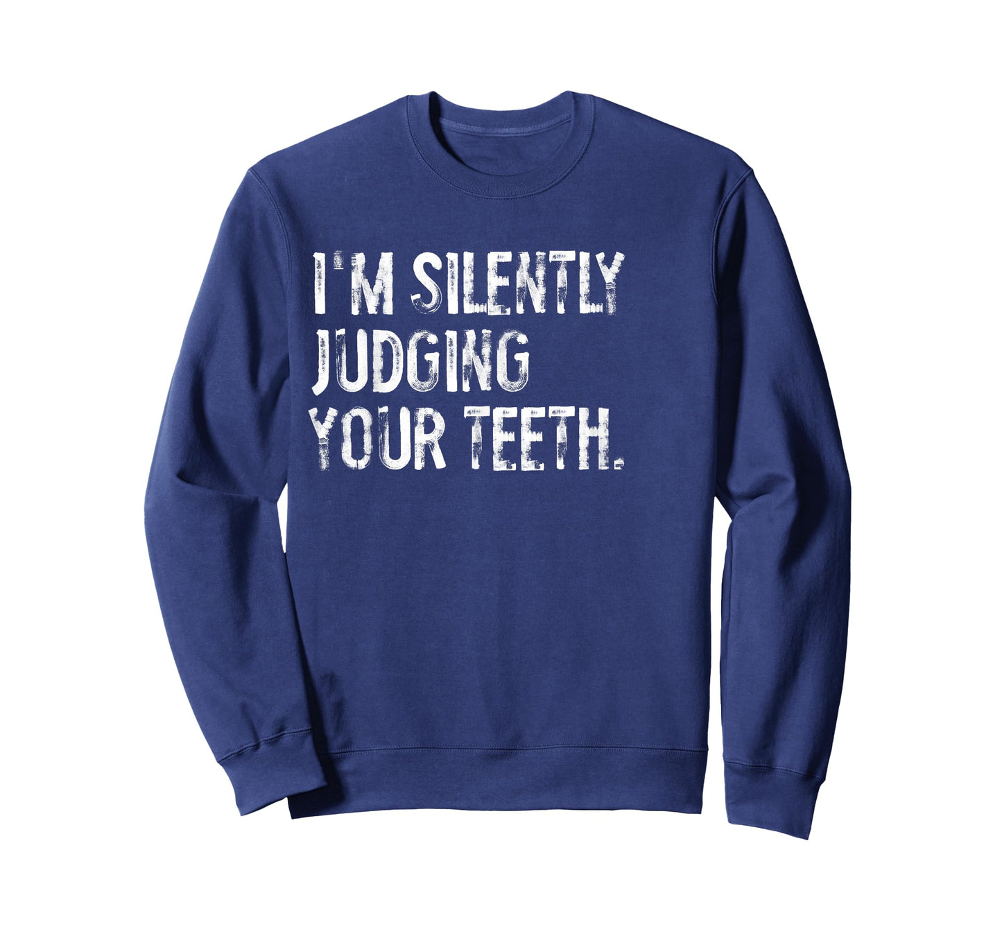 I'm Silently Judging Your Teeth Funny Dentist T-Shirt