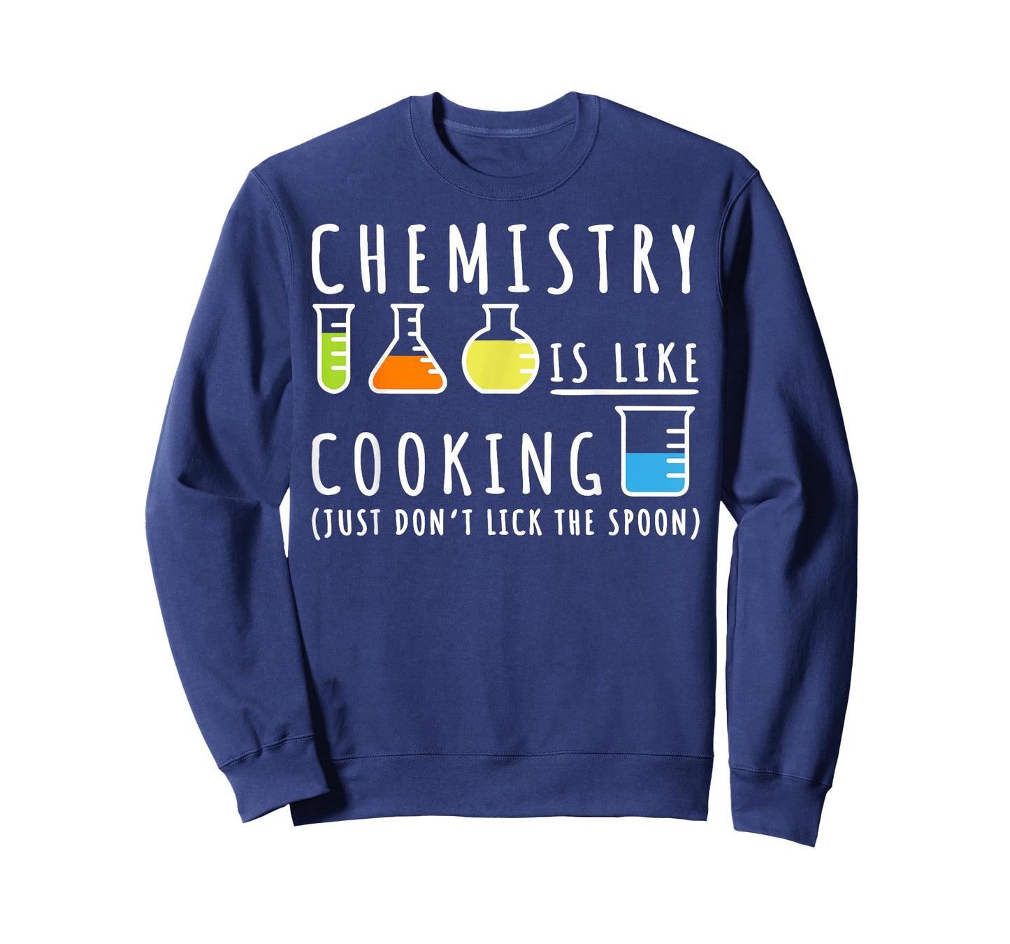 Chemistry Is Like Cooking Shirt - Science Humor Gift T-Shirt