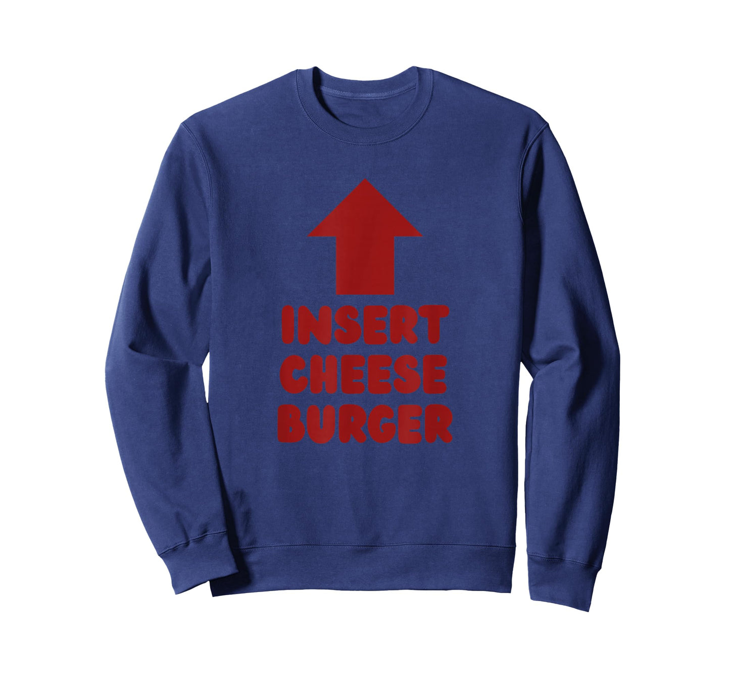 Insert Cheese Burger Pointing Arrow To Mouth Foodie Lover T-Shirt