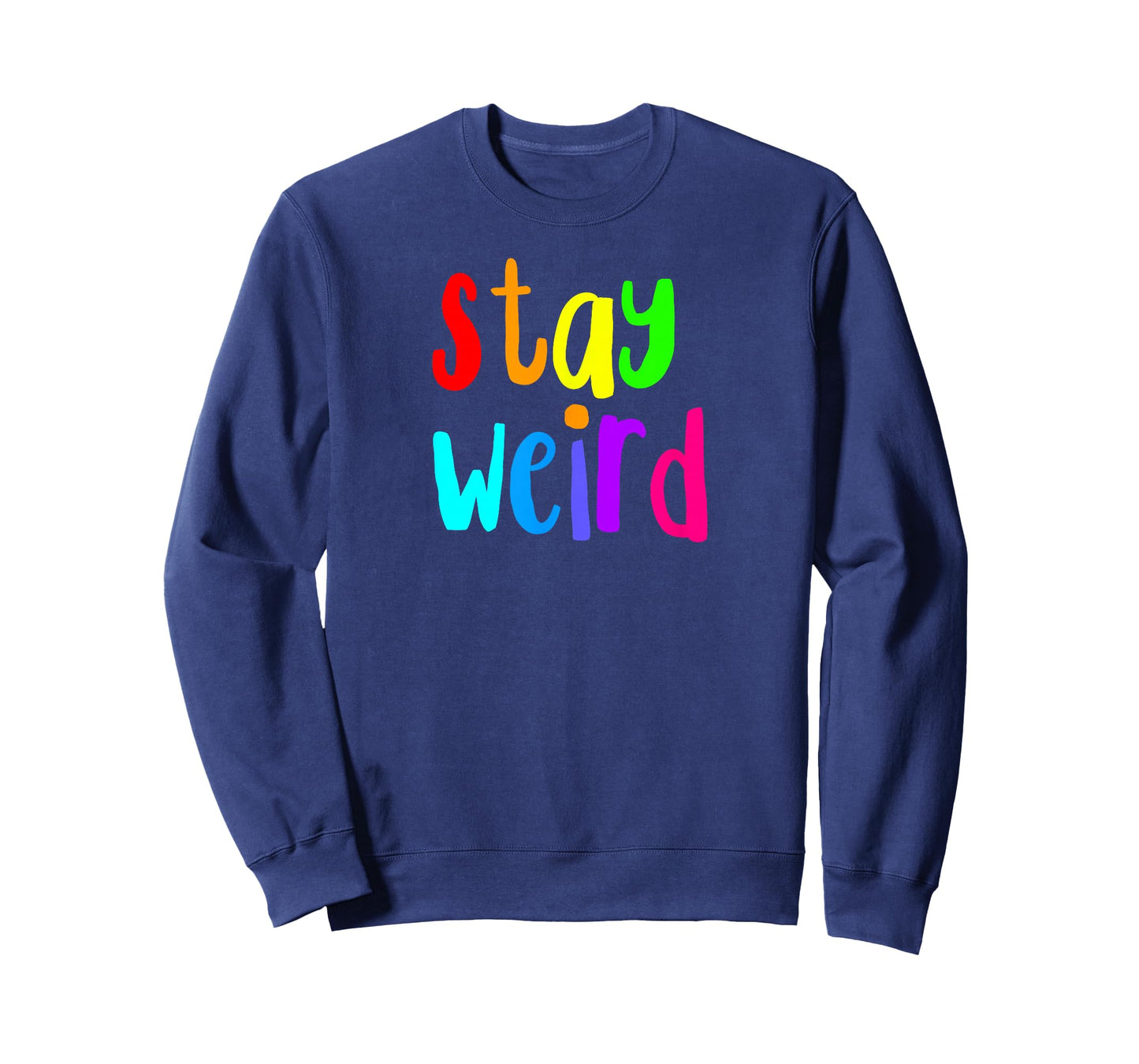 Stay Weird Rainbow Letters T-Shirt T-Shirt