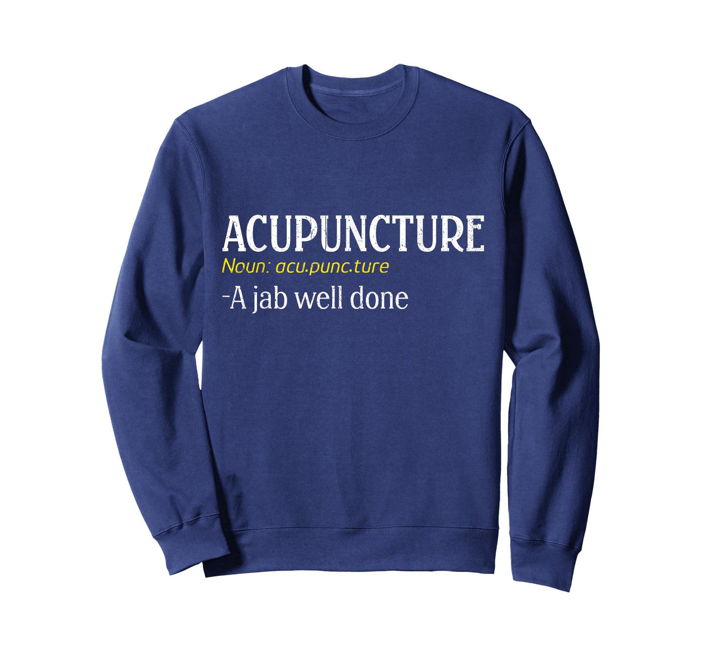 Acupuncture A Jab Well Done Funny Acupuncture Needle T-Shirt
