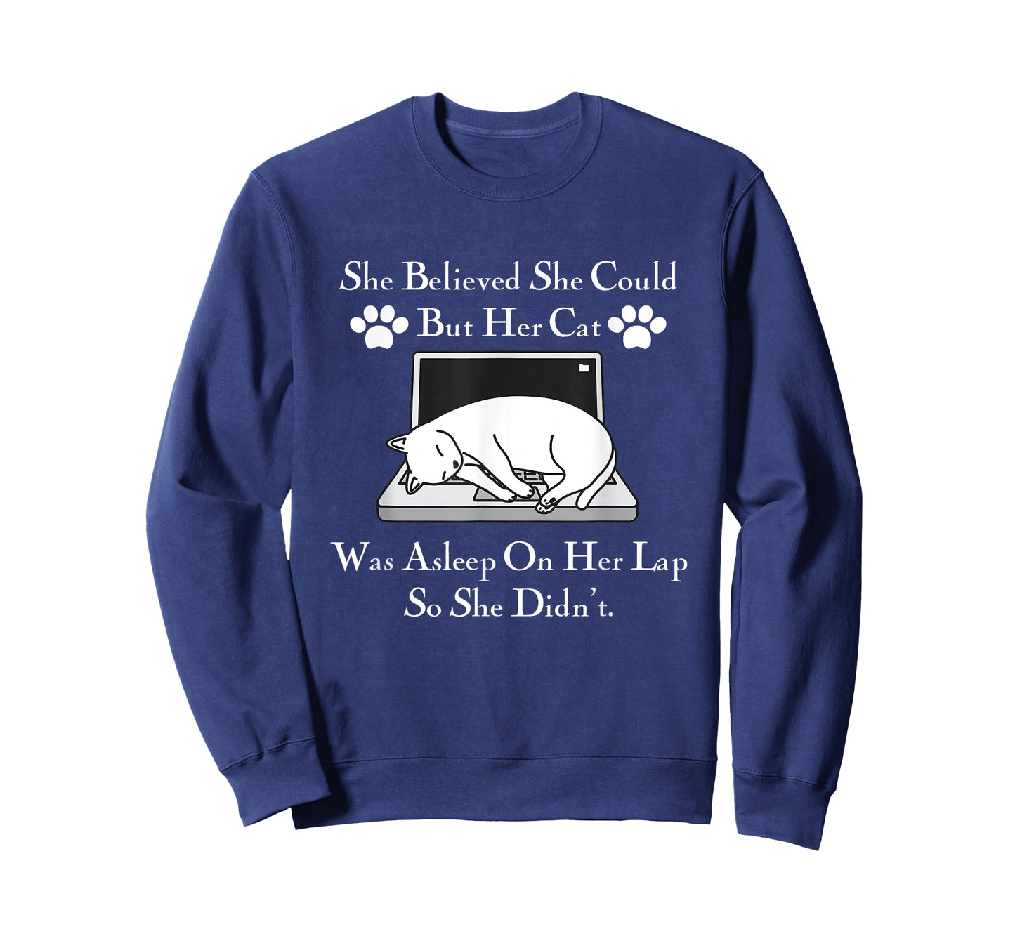 She Believed She Could But Her Cat Was Asleep On Her Lap Men Women Girls Kids T-Shirt