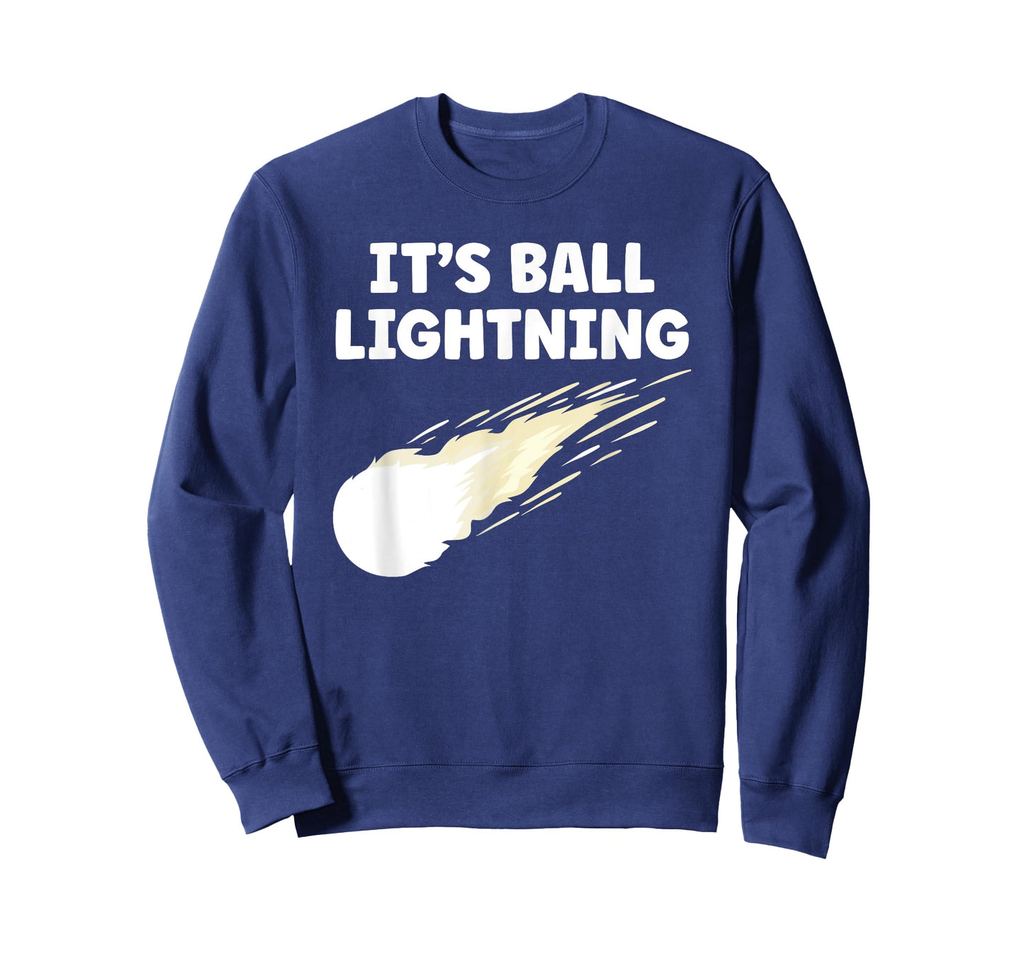 It's Ball Lightning Funny UFO and Paranormal Disbelievers T-Shirt