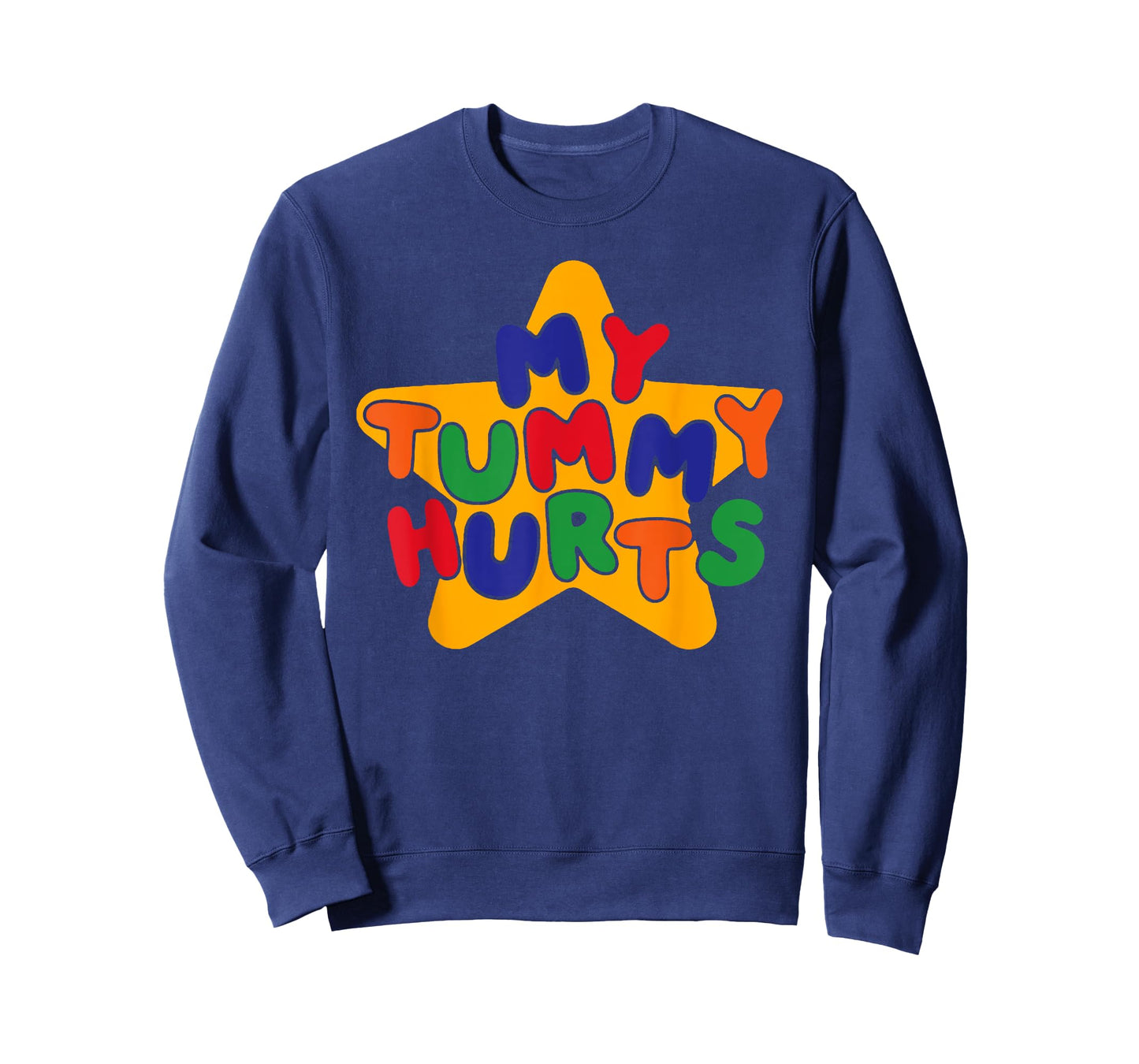 My Tummy Hurts, Funny Meme Offensive, Funny Sarcastic T-Shirt
