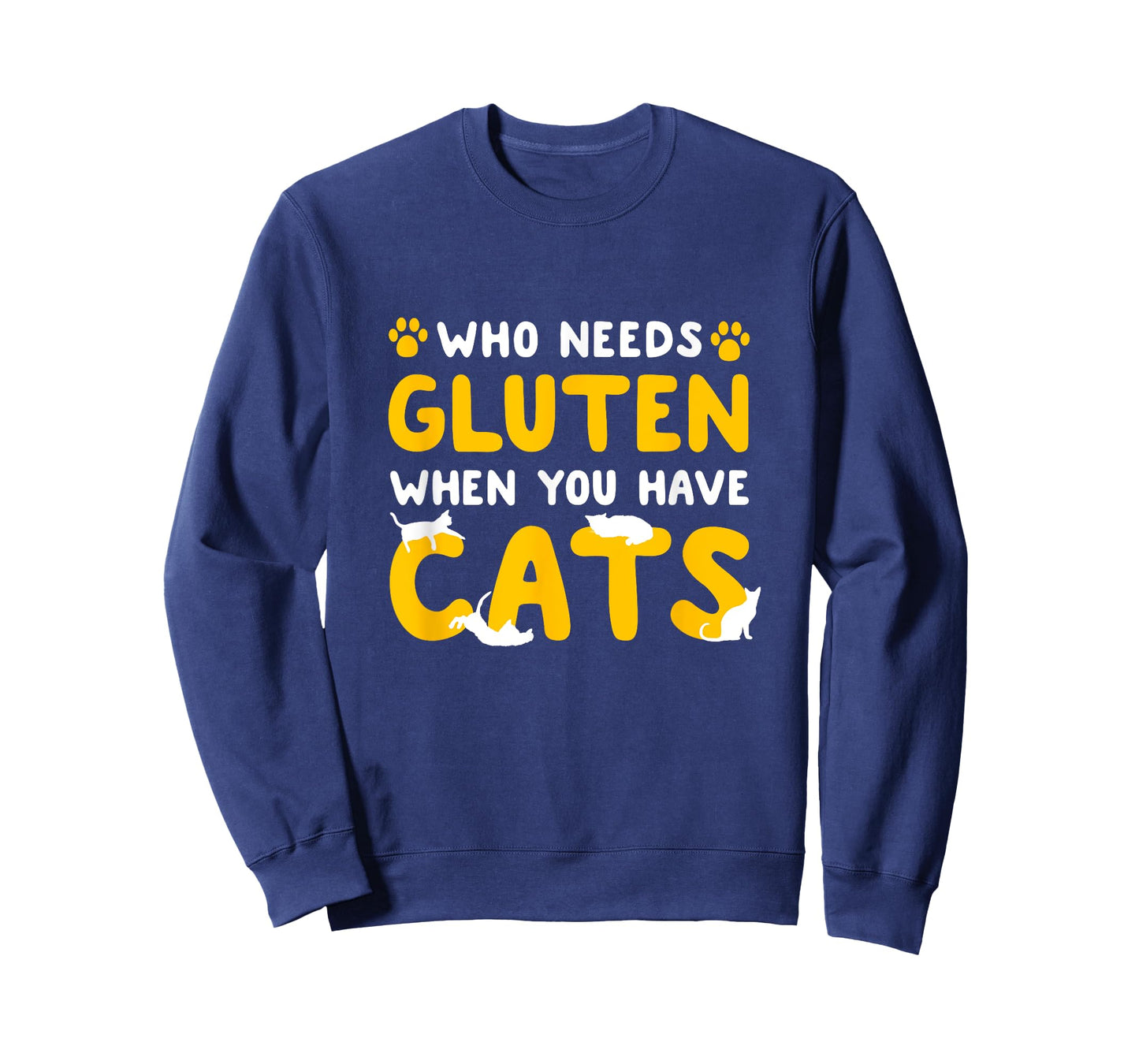 Who Needs Gluten When You Have Cats Funny Gluten Free Celiac T-Shirt