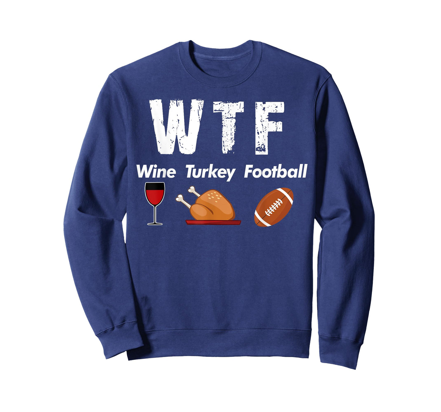 WTF Wine Turkey Family Football Thanksgiving T-shirt Party T-Shirt