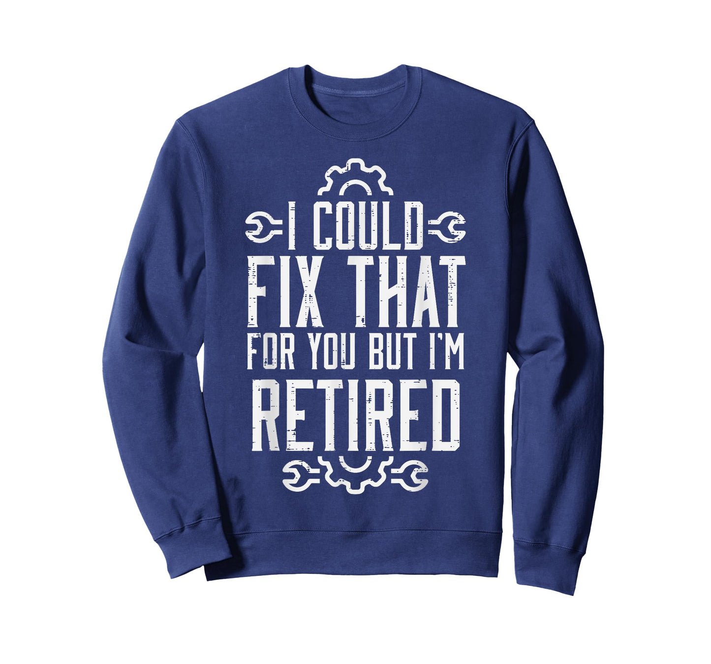 Could Fix That But Im Retired Funny Mechanic Grandpa Dad Men T-Shirt